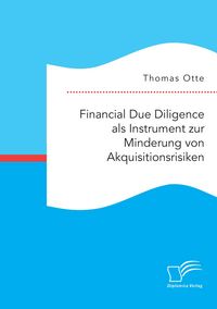 Produktbild: Financial Due Diligence als Instrument zur Minderung von Akquisitionsrisiken