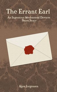 Produktbild: The Errant Earl (The Ingenious Mechanical Devices, #0.5)