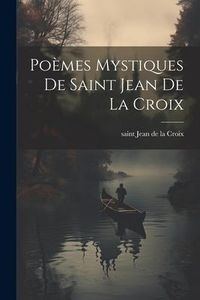 Produktbild: Po&egrave;mes Mystiques De Saint Jean De La Croix