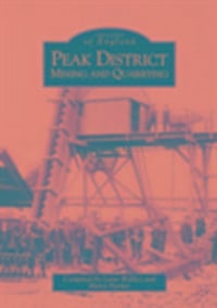 Produktbild: Willies, L: Peak District Mining & Quarrying