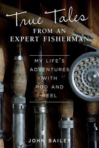 Produktbild: True Tales from an Expert Fisherman