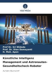 Produktbild: K&uuml;nstliche Intelligenz Management und Astronauten-Gesundheitscheck-Roboter