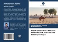 Produktbild: W&uuml;ste visualisieren: Menschen, Landwirtschaft, Viehzucht und Lebensgrundlagen