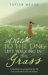 Produktbild: A Note to the One Left Walking in the Grass