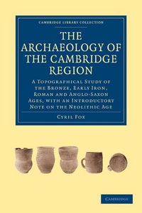 Produktbild: The Archaeology of the Cambridge Region
