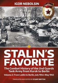 Produktbild: Stalin's Favorite: The Combat History of the 2nd Guards Tank Army from Kursk to Berlin