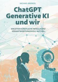 Produktbild: ChatGPT, Generative KI - und wir!