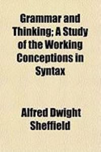Produktbild: Grammar and Thinking; A Study of the Working Conceptions in Syntax