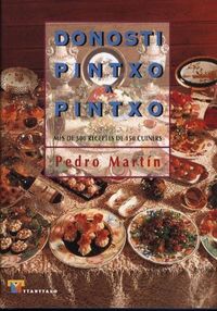 Produktbild: Donosti pintxo a pintxo : m&eacute;s de 500 receptes de 150 cuiners