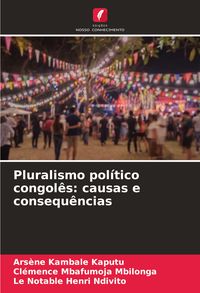 Produktbild: Pluralismo pol&iacute;tico congol&ecirc;s: causas e consequ&ecirc;ncias