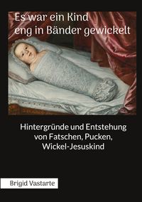 Produktbild: Es war ein Kind eng in B&auml;nder gewickelt