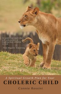 Produktbild: A Spiritual Growth Plan for Your Choleric Child (A Spiritual Growth Plan for Your Children, #2)