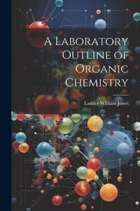 Produktbild: A Laboratory Outline of Organic Chemistry
