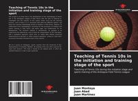 Produktbild: Teaching of Tennis 10s in the initiation and training stage of the sport