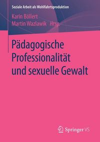 Produktbild: P&auml;dagogische Professionalit&auml;t und sexuelle Gewalt
