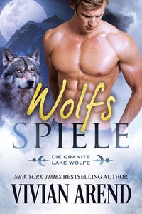 Produktbild: Wolfsspiele (Die Granite Lake W&ouml;lfe, #3)