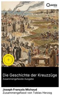 Produktbild: Die Geschichte der Kreuzz&uuml;ge (Zusammengefasste Ausgabe)