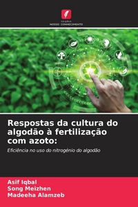 Produktbild: Respostas da cultura do algod&atilde;o &agrave; fertiliza&ccedil;&atilde;o com azoto:
