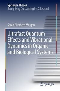 Produktbild: Ultrafast Quantum Effects and Vibrational Dynamics in Organic and Biological Systems