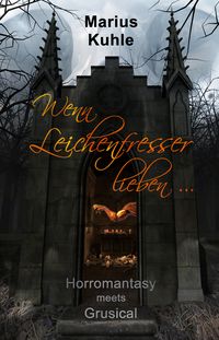 Produktbild: Wenn Leichenfresser lieben ...