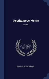 Produktbild: Posthumous Works; Volume 1