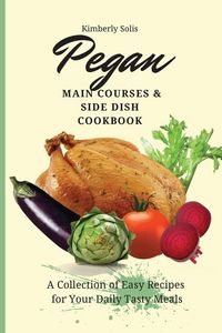 Produktbild: Pegan Main Courses and Side Dish Cookbook