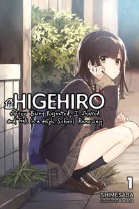 Produktbild: Higehiro: After Being Rejected, I Shaved and Took in a High School Runaway, Vol. 1 (Light Novel)