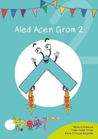 Produktbild: Cyfres Cymeriadau Difyr: Glud y Geiriau - Aled Acen Grom 2