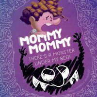 Produktbild: Mommy Mommy There´s a Monster Under My Bed