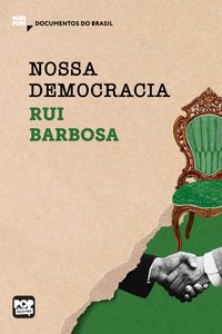 Produktbild: Nossas democracia: Trechos selecionados de "Di&aacute;rio de not&iacute;cias de Ruy Barbosa"