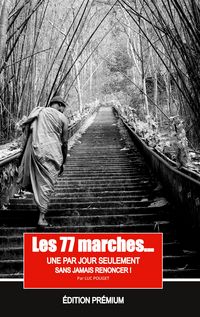 Produktbild: Les 77 marches, une par jour seulement, mais sans jamais renoncer !