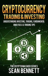 Produktbild: Cryptocurrency Trading & Investing: Understanding Crypto Trading, Technical Analysis & 6 Trading Tips