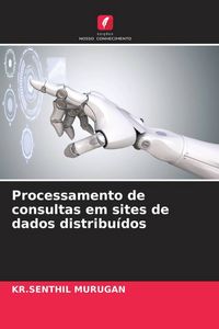 Produktbild: Processamento de consultas em sites de dados distribu&iacute;dos