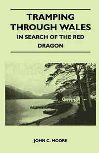 Produktbild: Tramping Through Wales - In Search of the Red Dragon