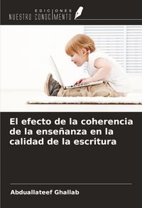 Produktbild: El efecto de la coherencia de la ense&ntilde;anza en la calidad de la escritura