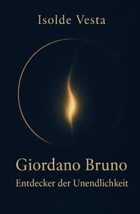 Produktbild: Giordano Bruno &ndash; Entdecker der Unendlichkeit