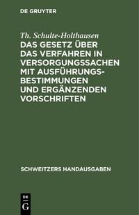 Produktbild: Das Gesetz &uuml;ber das Verfahren in Versorgungssachen mit Ausf&uuml;hrungsbestimmungen und erg&auml;nzenden Vorschriften