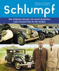 Produktbild: Schlumpf - the Intrigue Behind the Most Beautiful Car Collection in the World