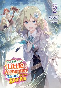 Produktbild: The Tale of a Little Alchemist Blessed by the Spirits (Light Novel) Vol. 2