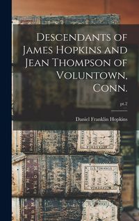 Produktbild: Descendants of James Hopkins and Jean Thompson of Voluntown, Conn.; pt.2