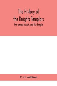 Produktbild: The History Of The Knights Templars