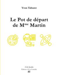 Produktbild: Le Pot de d&eacute;part de Mme Martin