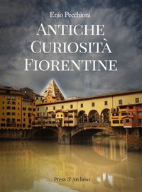 Produktbild: Antiche curiosit&agrave; fiorentine