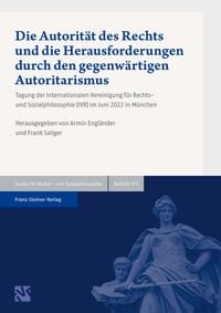 Produktbild: Die Autorit&auml;t des Rechts und die Herausforderungen durch den gegenw&auml;rtigen Autoritarismus