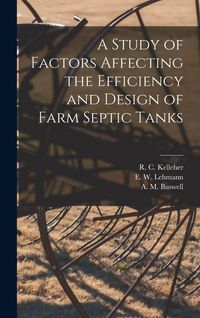 Produktbild: A Study of Factors Affecting the Efficiency and Design of Farm Septic Tanks