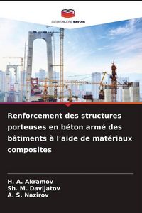 Produktbild: Renforcement des structures porteuses en b&eacute;ton arm&eacute; des b&acirc;timents &agrave; l'aide de mat&eacute;riaux composites