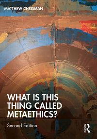 Produktbild: What is this thing called Metaethics?