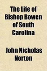 Produktbild: The Life of Bishop Bowen of South Carolina