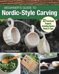 Produktbild: Beginner's Guide to Nordic-Style Carving