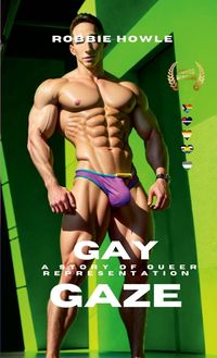 Bild vom Artikel Gay Gaze vom Autor Robbie Howle